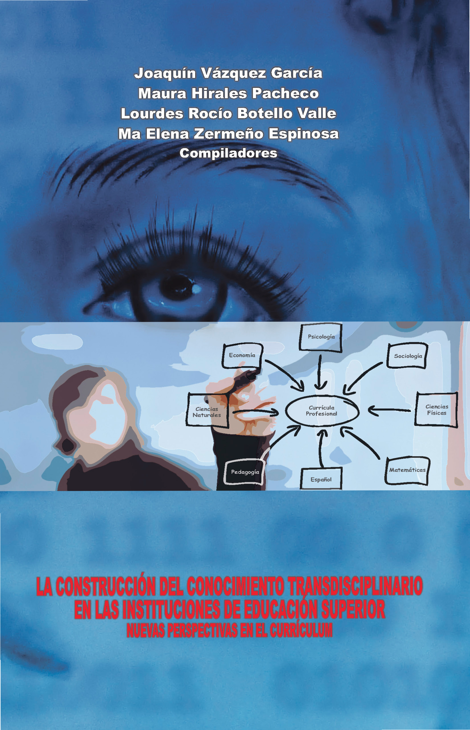 La Construcción del Conocimiento Transdisciplinario en las Instituciones de Educación Superior